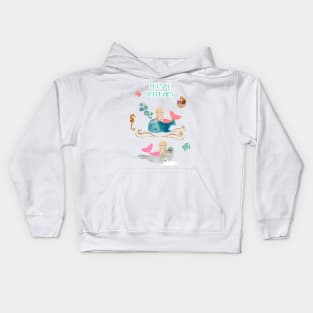 Let's be mermaids Kids Hoodie